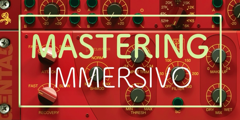 Immagine della news MASTERING IMMERSIVO 